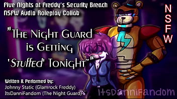 【R18 FNAF Audio RP】Fem! Night Guard Gets Her Pussy Stuffed by Glamrock Freddy'_s New '_Upgrade'_【ItsDanniFandom】 【A NSFW Collaboration w/ Johnny Static】